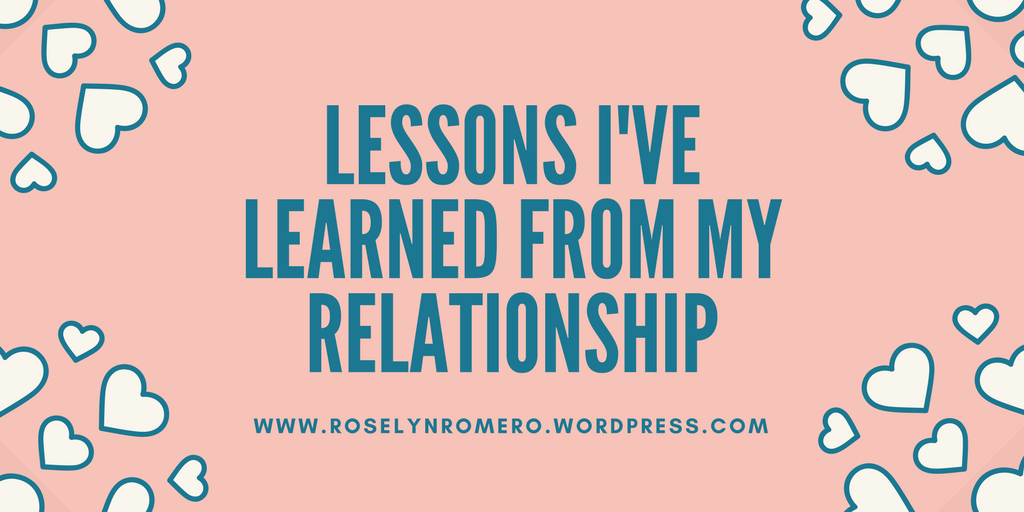 Lessons I’ve Learned From My Relationship