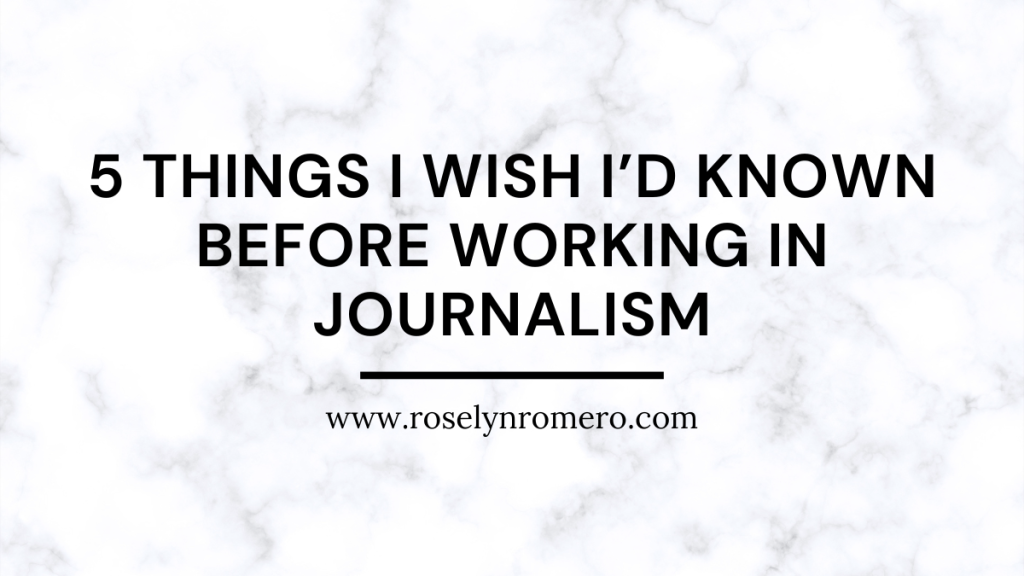 5 Things I Wish I’d Known Before Working in Journalism